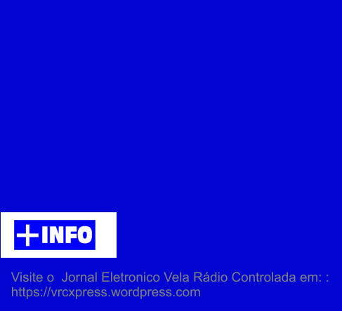 RESULTADOS Visite o  Jornal Eletronico Vela Rádio Controlada em: : https://vrcxpress.wordpress.com