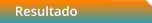 Resultado