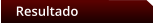 Resultado