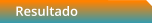 Resultado