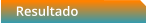 Resultado