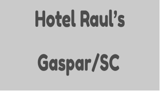 Hotel Raul’s         Gaspar/SC